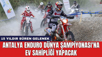 Antalya Enduro Dünya Şampiyonası'na ev sahipliği yapacak