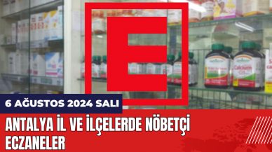 Antalya nöbetçi eczane 6 Ağustos Salı