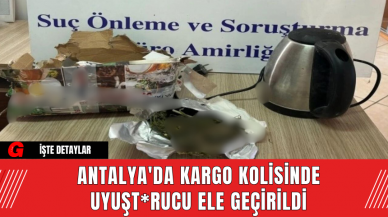 Antalya'da kargo kolisinde uyuşt*rucu ele geçirildi