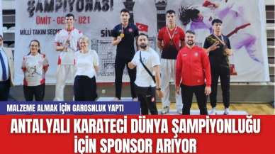 Antalyalı Karateci Dünya Şampiyonluğu için Sponsor Arıyor