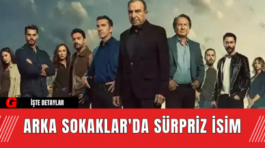 Arka Sokaklar'da Sürpriz İsim