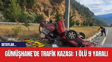 Gümüşhane’de Trafik Kazası: 1 Ölü 9 Yaralı