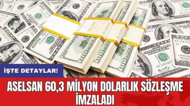 ASELSAN 60,3 milyon dolarlık sözleşme imzaladı