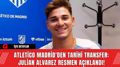 Atletico Madrid'den Tarihi Transfer: Julian Alvarez Resmen Açıklandı!