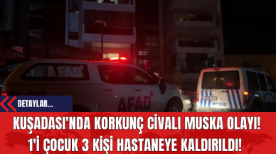 Kuşadası'nda Korkunç Civalı Muska Olayı! 1'i Çocuk 3 Kişi Hastaneye Kaldırıldı!