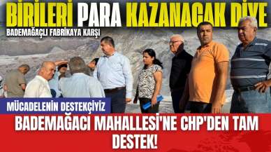 Bademağacı Mahallesi'ne CHP'den Tam Destek! Mücadelenin Destekçiyiz