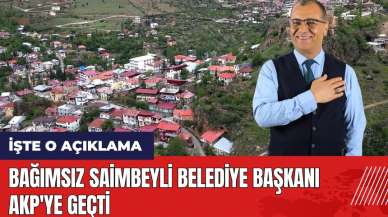 Bağımsız Saimbeyli Belediye Başkanı AKP'ye geçti