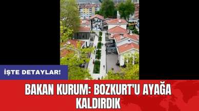 Bakan Kurum: Bozkurt'u ayağa kaldırdık