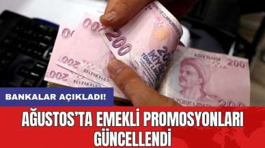 Bankalar açıkladı! Ağustos’ta emekli promosyonları güncellendi