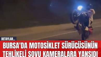 Bursa'da Motosiklet Sürücüsünün Tehlikeli Şovu Kameralara Yansıdı