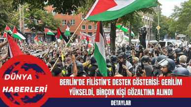 Berlin'de Filistin'e Destek Gösterisi: Gerilim Yükseldi Birçok Kişi Gözaltına Alındı