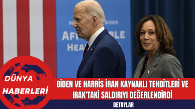 Biden ve Harris İran Kaynaklı Tehditleri ve Irak'taki Saldırıyı Değerlendirdi