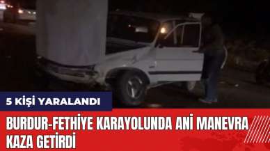 Burdur-Fethiye karayolunda ani manevra kaza getirdi