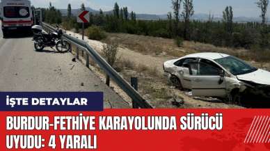 Burdur-Fethiye karayolunda sürücü uyudu: 4 yaralı