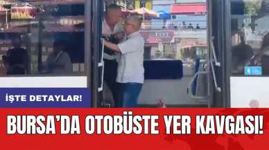 Bursa’da otobüste yer kavgası!