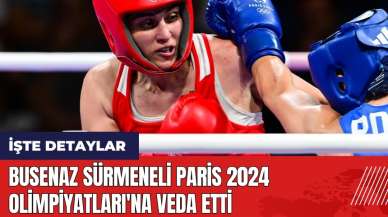 Busenaz Sürmeneli Paris 2024 Olimpiyatları'na veda etti