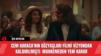 Cem Karaca'nın Gözyaşları Filmi Vizyondan Kaldırılmıştı: Mahkemeden Yeni Karar