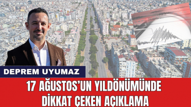 17 Ağustos'un Yıldönümünde Dikkat Çeken Açıklama!