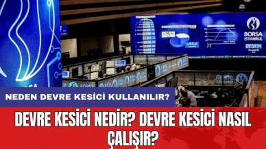 Devre kesici nedir? Devre kesici nasıl çalışır? Neden devre kesici kullanılır?