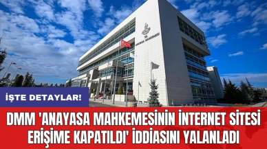 DMM 'Anayasa Mahkemesinin internet sitesi erişime kapatıldı' iddiasını yalanladı