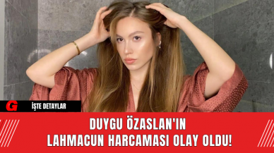 Duygu Özaslan'ın Lahmacun Harcaması Olay Oldu!