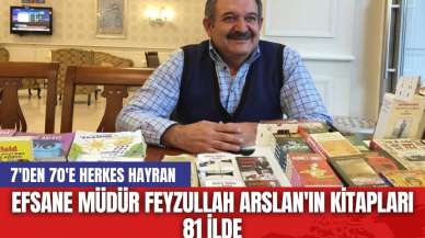 Efsane Müdür Feyzullah Arslan'ın kitapları 81 ilde