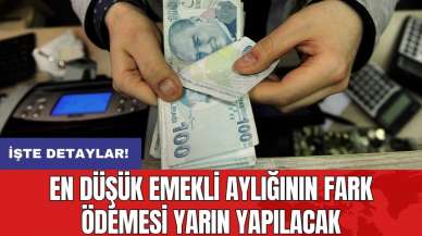 En düşük emekli aylığının fark ödemesi yarın yapılacak