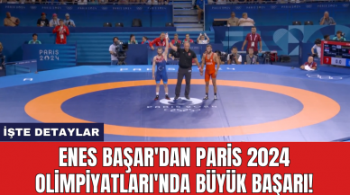 Enes Başar'dan Paris 2024 Olimpiyatları'nda büyük başarı!