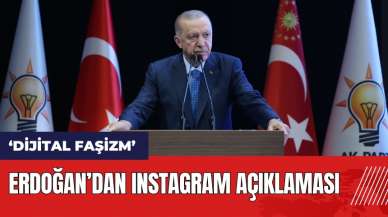 Erdoğan'dan Instagram açıklaması: Dijital faşizmle karşı karşıyayız