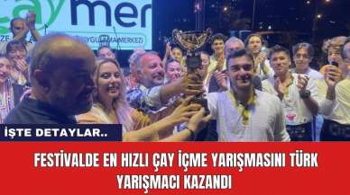 Festivalde En Hızlı Çay İçme Yarışmasını Türk Yarışmacı Kazandı