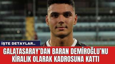 Galatasaray’dan Baran Demiroğlu’nu kiralık olarak kadrosuna kattı