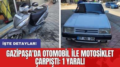 Gazipaşa'da otomobil ile motosiklet çarpıştı: 1 yaralı