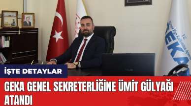 GEKA Genel Sekreterliğine Ümit Gülyağı atandı