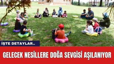 Gelecek Nesillere Doğa Sevgisi Aşılanıyor