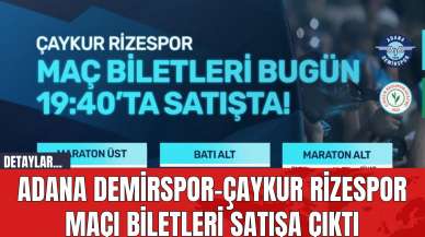 Adana Demirspor-Çaykur Rizespor Maçı Biletleri Satışa Çıktı