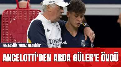 Ancelotti'den Arda Güler'e Övgü: "Geleceğin Yıldızı Olabilir"