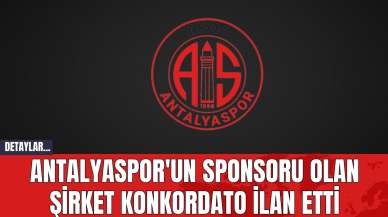 Antalyaspor'un Sponsoru Olan Şirket Konkordato İlan Etti