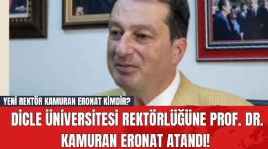 Dicle Üniversitesi Rektörlüğüne Prof. Dr. Kamuran Eronat Atandı! Yeni Rektör Kamuran Eronat Kimdir?