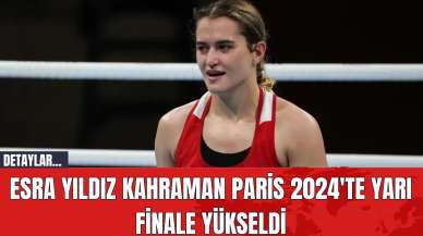 Esra Yıldız Kahraman Paris 2024'te Yarı Finale Yükseldi