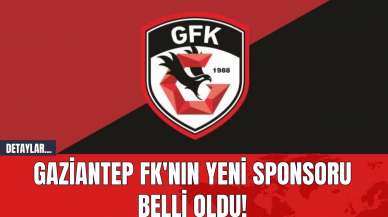 Gaziantep FK'nın Yeni Sponsoru Belli Oldu!