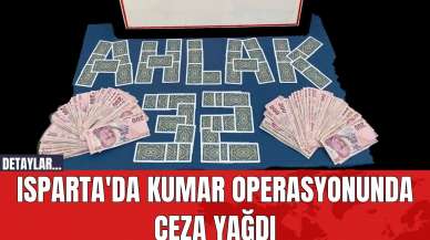 Isparta'da Kumar Operasyonunda Ceza Yağdı