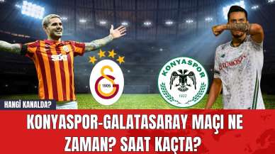 Konyaspor-Galatasaray maçı ne zaman? Saat kaçta? Hangi kanalda?