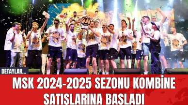 MSK 2024-2025 Sezonu Kombine Satışlarına Başladı