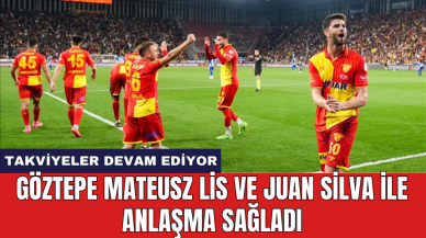 Göztepe Mateusz Lis ve Juan Silva ile anlaşma sağladı