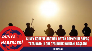 Güney Kore ve ABD’den Ortak Topyekun Savaş Tatbikatı: Ulchi Özgürlük Kalkanı Başladı