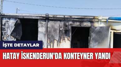 Hatay İskenderun'da konteyner yandı