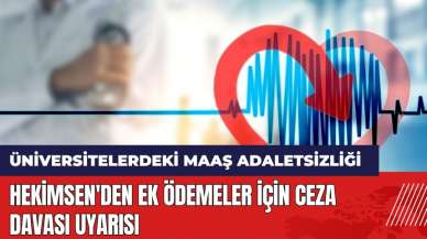 HEKİMSEN'den ek ödemeler için ceza davası uyarısı