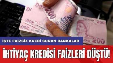 İhtiyaç kredisi faizleri düştü! İşte faizsiz kredi sunan bankalar