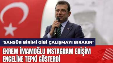 İmamoğlu Instagram erişim engeline tepki gösterdi