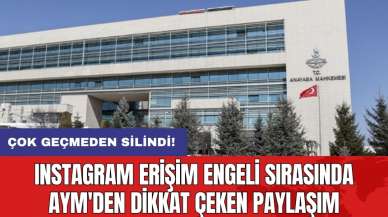 Instagram erişim engeli sırasında AYM'den dikkat çeken paylaşım